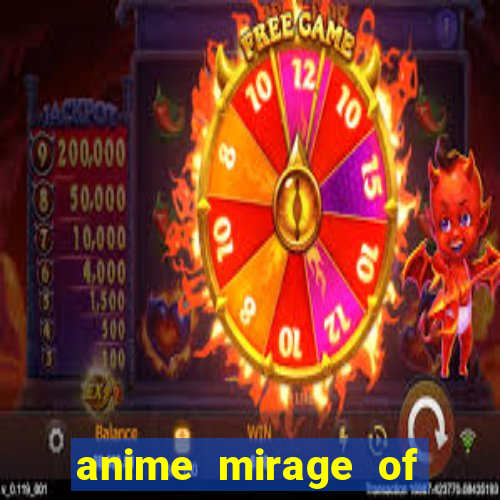 anime mirage of blaze legendado